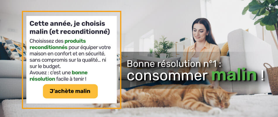 Bonnes r&eacute;solutions : optez pour les produits reconditionn&eacute;s !