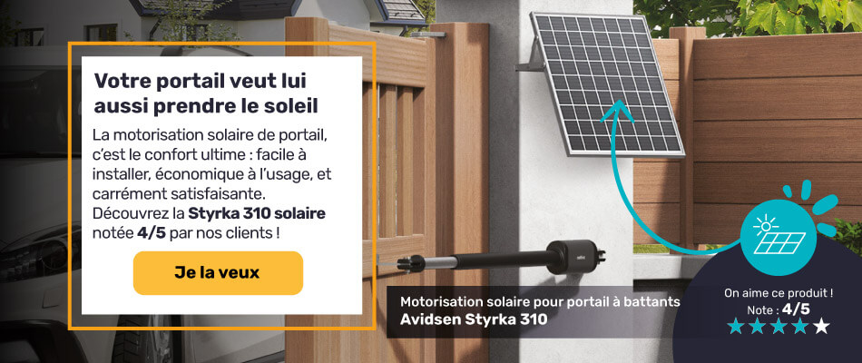 Motorisez votre portail gr&acirc;ce au solaire avec la motorisation Styrka 310