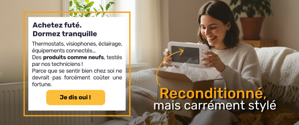 Découvrez nos produits reconditionnés : moins cher et performant