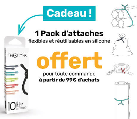 1 pack d'attaches flexibles et réutilisables OFFERT pour toute commande à partir de 99€ d'achats