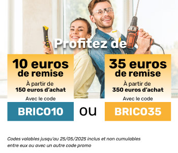 Offre du bricolage : 10€ de remise à partir de 150€ d'achats avec le code BRICO10 ou 35€ de remise à partir de 350€ d'achats avec le code BRICO35