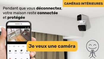 Découvrez nos caméras intérieures