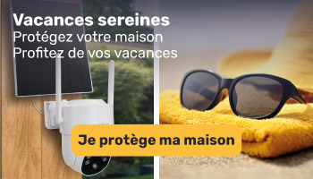 Vacances sereines avec nos caméras de sécurité : protégez votre domicile