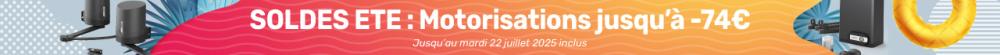 SOLDES : Motorisations jusqu'à -74€